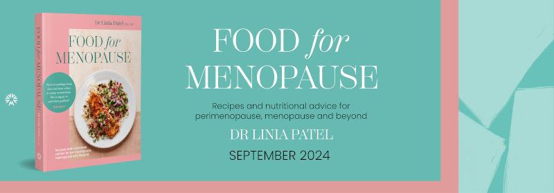 Food for Menopause by Linia Patel. Available to preorder now on Amazon